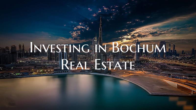 Investing in Bochum Real Estate
