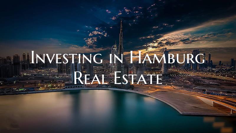 Investing in Hamburg Real Estate