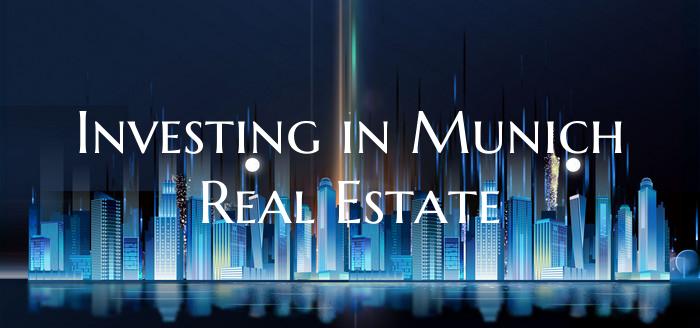 Investing in Munich Real Estate