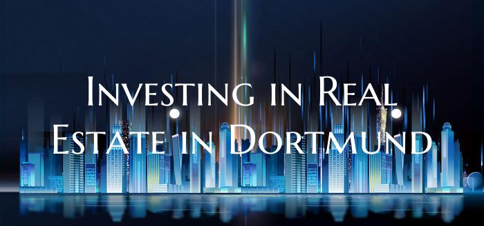 Investing in Real Estate in Dortmund