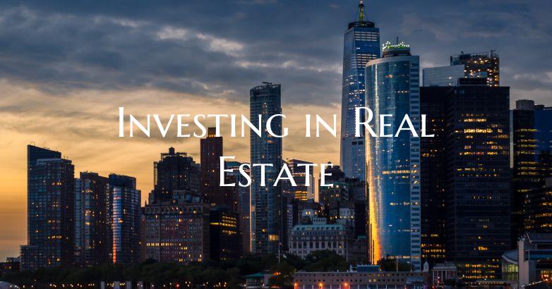 Investing in Real Estate