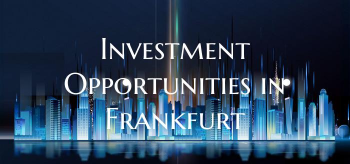 Investment Opportunities in Frankfurt