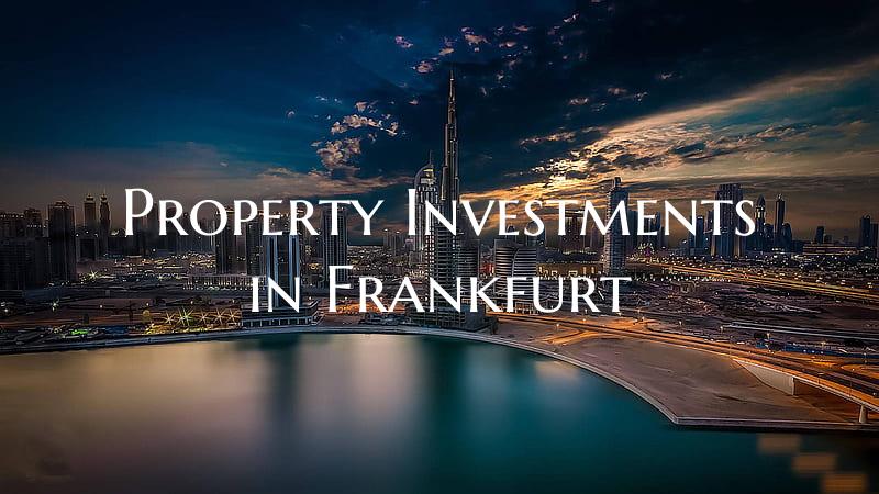 Property Investments in Frankfurt