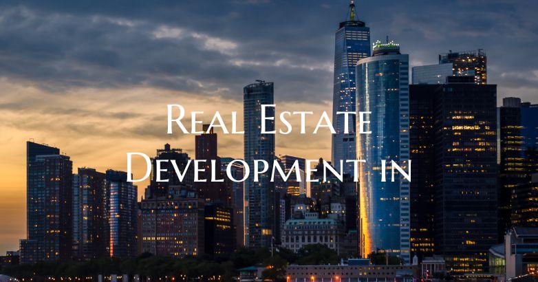 Real Estate Development in